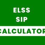 ELSS Calculator – Estimate Your Tax-Saving Mutual Fund Returns