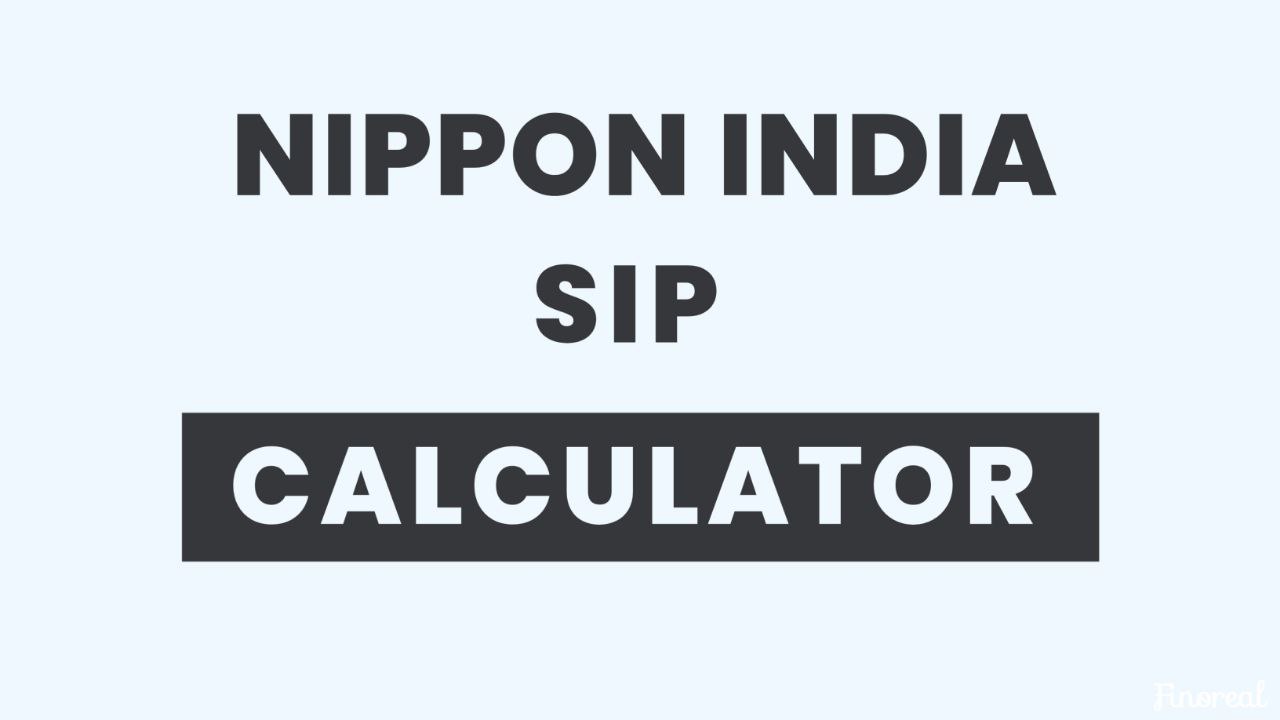 Nippon India SIP Calculator – Plan Your Mutual Fund Investments