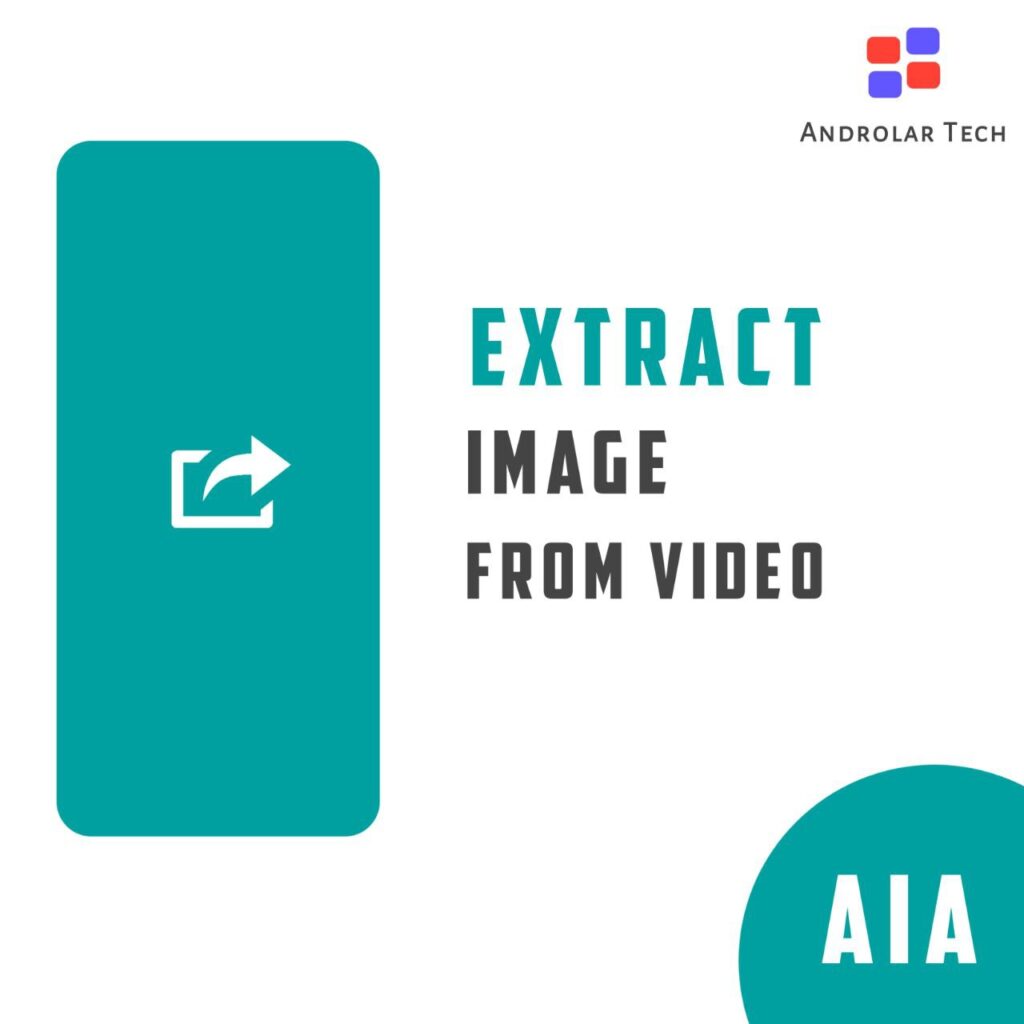 Free Extract Image from Video AIA File for Kodular & Niotron