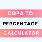 CGPA to Percentage Calculator – Convert 4.0, 5.0 & 10.0 CGPA Easily